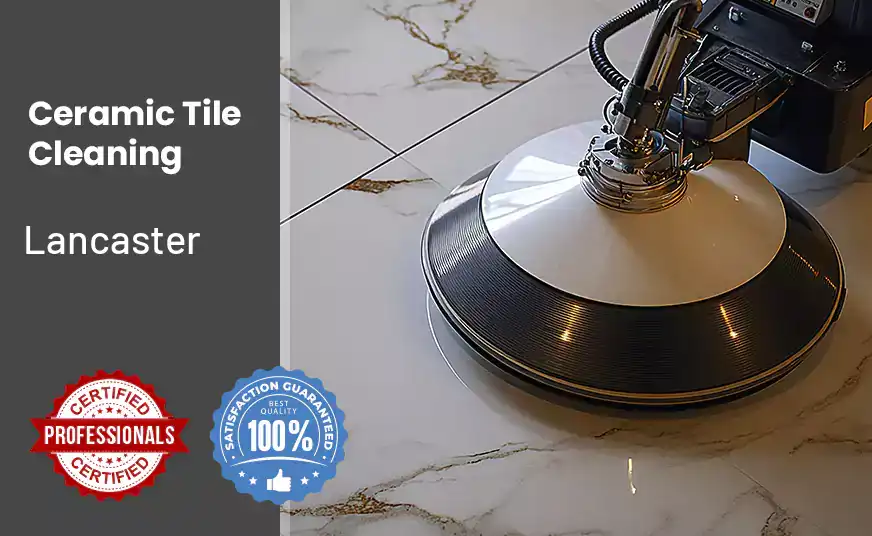 Ceramic Tile cleaning Lancaster 